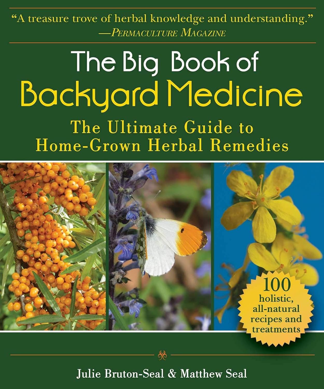 Big Book of Backyard Medicine: The Ultimate Guide to Home-Grown Herbal Remedies
